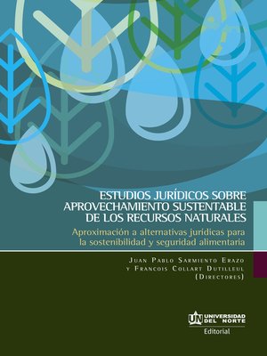cover image of Estudios jurídicos sobre aprovechamiento sustentable de los recursos naturales
